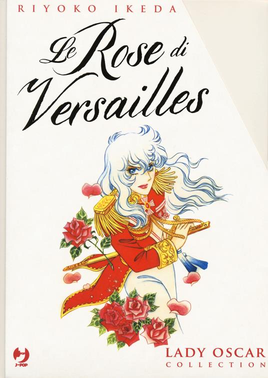 Riyoko Ikeda Le rose di Versailles. Lady Oscar collection. Vol. 1-5